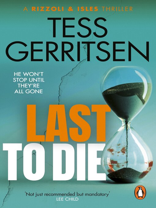 Title details for Last to Die by Tess Gerritsen - Wait list
